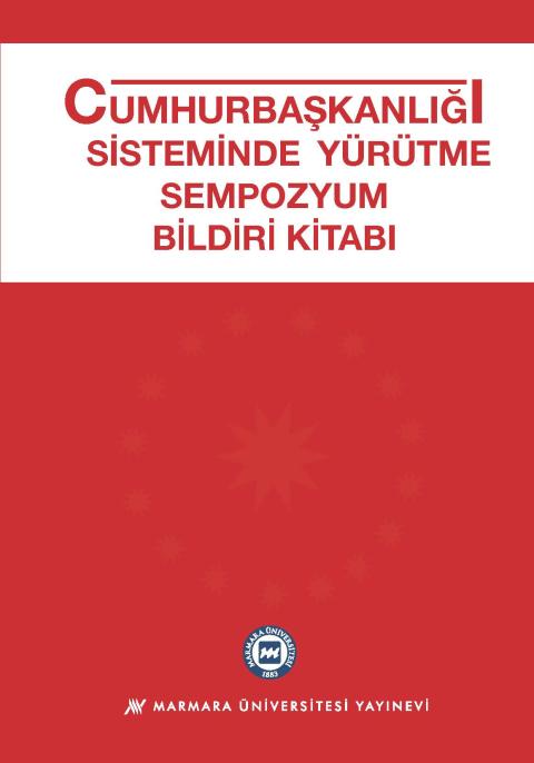 Cumhurbaşkanlığı Sisteminde Yürütme Sempozyum Bildiri Kitabı